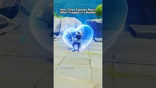 Genshin Impact How Enemies React When They're Trapped in a Bubble