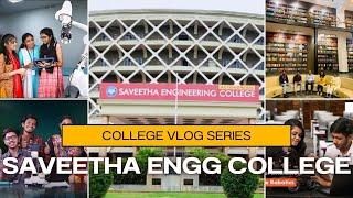 SAVEETHA ENGINEERING COLLEGE CHENNAI|STUDENT LIFE|CAMPUS TOUR|PLACEMENTS