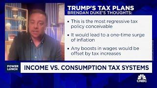 Trump tax plan would be shift from income tax to consumption tax, says CAP's Brendan Duke