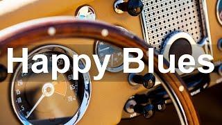 Happy Blues - Good Mood Blues and Rock Music to Wake Up