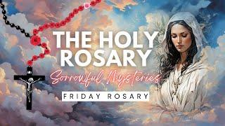 TODAY HOLY ROSARY: SORROWFUL MYSTERIES, FRIDAY OCTOBER 11, 2024 #holyrosarytoday #therosary