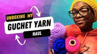 Unboxing my GuChet yarn haul