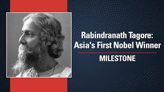 Rabindranath Tagore: Asia's First Nobel Winner | Milestone | The Making of Modern India (1900-2000)