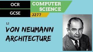 3. OCR GCSE (J277) 1.1 Von Neumann architecture