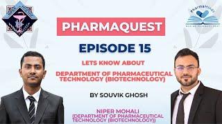 PharmaQuest Episode 15- NIPER Pharma Tech Biotech | Souvik NIPER Mohali | Pharmaminds