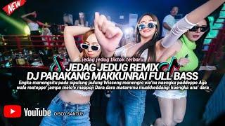 DJ PARAKANG MAKKUNRAI REMIX FULL BASS || DJ BUGIS BARU Eva Aprilia Putri TIKTOK