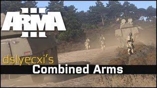 Arma 3 - Combined Arms - Dslyecxi's Arma 3 Guides