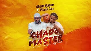 CHADO MASTA FT MUNTA DEE - CHADO MASTA (official audio)