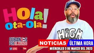 Alex Otaola en vivo, últimas noticias de Cuba - Hola! Ota-Ola (miércoles 5 de marzo de 2025)