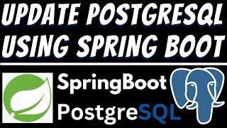 Update data in PostgreSQL database using Spring Boot and Postman Tutorial | REST API