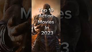 Top 10 action movies in 2023 #top10 #actionmovie