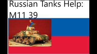 War Thunder: M11 39 guide, Russian tanks help!