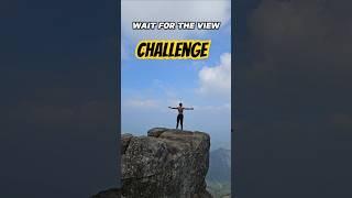 Wait For the View  #shortsviral #shortvideos #adventure #challenge