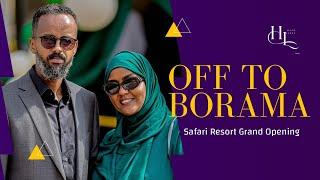 Hibaaq Larry: Vlog No. 16 Off to Borama for (Safari Resort Grand Opening).