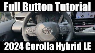 2024 Toyota Corolla Hybrid LE - (FULL button tutorial)