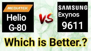 MediaTek Helio G-80 vs Samsung Exynos 9611 Processor Comparison Which is Better ?