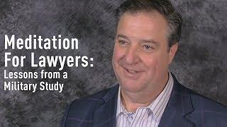 Meditation for Lawyers: Lessons from Military Study (with Mark Metzger)