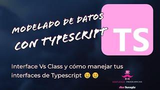 Diferencia entre Interface vs Class y cómo manejar tus interfaces de Typescript 