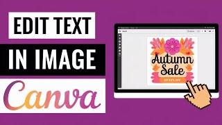 How To Edit Text In an Image In Canva | Change Text In Image In Canva