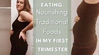 First Trimester Diet Update - Weston A Price/Nourishing Traditional Foods Diet