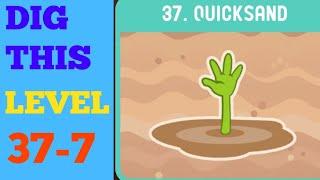 DIG THIS (DIG IT) LEVEL 37-7  [QUICKSAND] SOLUTION OR WALKTHROUGH