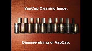 Dynavap VapCap Cleaning Issue  Disassembling of VapCap