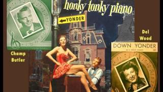 CHAMP BUTLER (Vocal) + DEL WOOD (Honky-Tonk Piano) - Down Yonder (1951)