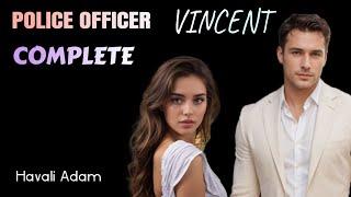 POLICE OFFICER VINCENT( COMPLETE)// Havali Adam