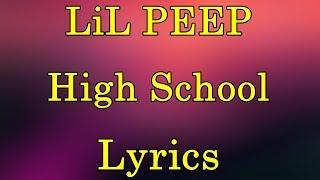 LiL PEEP - High School Lyrics