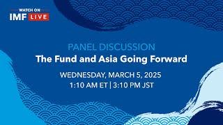 The Fund and Asia Going Forward