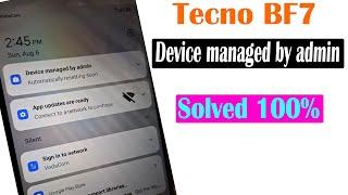 Tecno Pop 7 Pro (BF7) Fix Device Managed By Admin,fix auto reset 100% Done