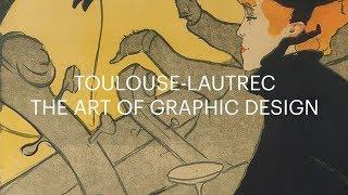 Toulouse-Lautrec | The Art of Graphic Design