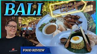 Bali Food Legian , Seminyak Food Reviews - We try and rate