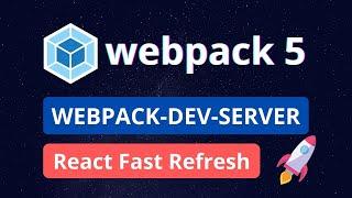 Webpack 5 | Configuración de webpack-dev-server y React fast refresh