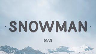 Sia - Snowman (Lyrics) | Let's go below zero and hide from the sun