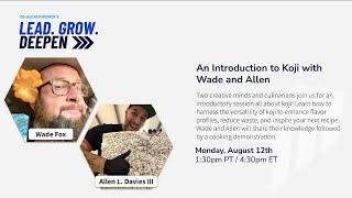 Lead, Grow, Deepen - Intro to Koji with Wade Fox and Allen L. Davies III