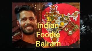 Indian Foodie Balram