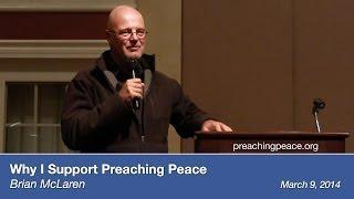 Why I Support Preaching Peace - Brian McLaren