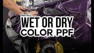 How to install WET and DRY color PPF