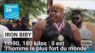 Le burkinabé Iron Biby, 1m90, 180 kilos, sacré "l'homme le plus fort du monde" • FRANCE 24