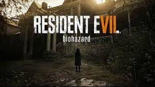 RESIDENT EVIL 7 2017 Gameplay Walkthrough  Horror Game 2017 PS4 and PC