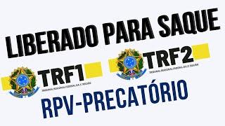 PAGAMENTO LIBERADO PARA SAQUE TRF1 E TRF2. RPV-PRECATÓRIO. VEJA QUEM RECEBE AGORA!