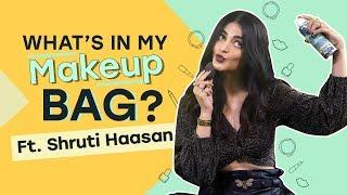 What's in my Makeup Bag with Shruti Haasan | Fashion | Lifestyle | Pinkvilla