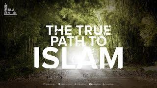 The True Path To Islam - Dr. Bilal Philips [HD]