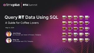 Query Real-Time Data using SQL, a Guide for Coffee Lovers | RTA Summit 2024