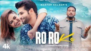 Ro Ro Ke (Full Song) | Master Saleem | V Barot | Ricky Khan | Kirti Chandela | Latest Punjabi Songs