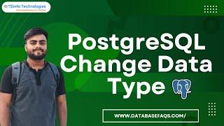 How to change the data type of the column in PostgreSQL | Change Data Type in PostgreSQL