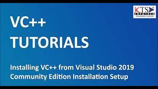 Installing VC++ from Visual Studio 2019 Community Edition Installation Setup