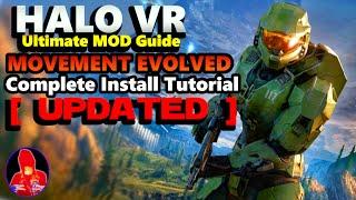 Halo VR Movement Evolved MOD - A NEW WAY TO PLAY - [ Tutorial and Guide ] \\ UPDATED