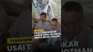 Usai Terbongkar Rekayasa Kasus Vina, Hotman Paris Minta Jokowi Bentuk Komite Profesor Hukum Pidana